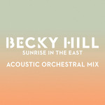 Sunrise In The East (Acoustic Orchestral Mix) (Cd Single) Becky Hill