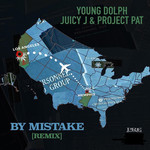 By Mistake (Featuring Juicy J & Project Pat) (Remix) (Cd Single) Young Dolph
