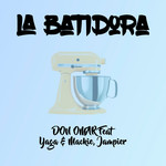 La Batidora (Featuring Yaga & Mackie, Jampier) (Remix) (Cd Single) Don Omar