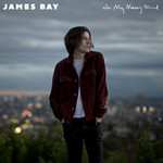 Oh My Messy Mind (Ep) James Bay