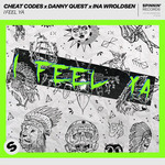 I Feel Ya (Featuring Danny Quest & Ina Wroldsen) (Cd Single) Cheat Codes