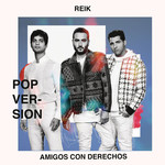 Amigos Con Derechos (Version Pop) (Cd Single) Reik