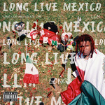 Long Live Mexico Lil Keed