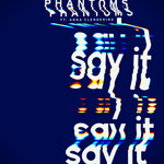 Say It (Cd Single) Phantoms