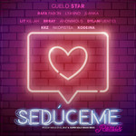 Seduceme (Ft. Rafa Pabon, Lyanno, Juanka, Brray, Anonimus, Dylan Fuentes) (Remix) (Cd Single) Guelo Star