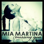 Missing You (Remixes) (Ep) Mia Martina