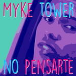 No Pensarte (Cd Single) Myke Towers