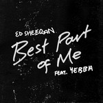 Best Part Of Me (Featuring Yebba) (Cd Single) Ed Sheeran