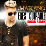 Eres Culpable (Salsa Remix) (Cd Single) Makano