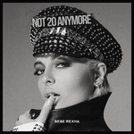 Not 20 Anymore (Cd Single) Bebe Rexha