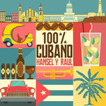 100% Cubano (Cd Single) Hansel & Raul