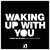 Caratula frontal de Waking Up With You (Featuring David Hodges) (Cd Single) Armin Van Buuren