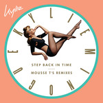 Step Back In Time (Mousse T's Remixes) (Ep) Kylie Minogue