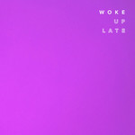 Woke Up Late (Cd Single) Drax Project