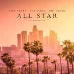 All Star (Featuring Ten Times, Hot Shade & Whoisfiyah) (Cd Single) Mike Perry
