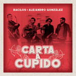 Carta A Cupido (Featuring Alejandro Gonzalez) (Cd Single) Bacilos
