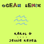 Ocean (Featuring Jessie Reyez) (Remix) (Cd Single) Karol G