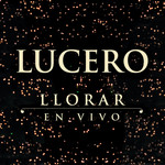 Llorar (En Vivo) (Cd Single) Lucero