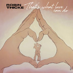 That's What Love Can Do (Cd Single) Robin Thicke