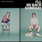 I'll Be Back Someday (Cd Single) Tegan And Sara