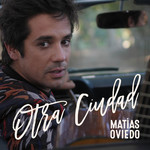 Otra Ciudad (Cd Single) Matias Oviedo