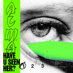 Have U Seen Her? (Part I) (Ep) Alma
