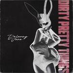 Dirty Pretty Things Delaney Jane