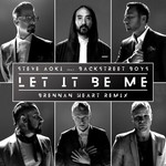 Let It Be Me (Featuring Backstreet Boys) (Brennan Heart Remix) (Cd Single) Steve Aoki