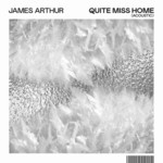Quite Miss Home (Acoustic) (Cd Single) James Arthur