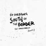 South Of The Border (Featuring Camila Cabello) (Acoustic) (Cd Single) Ed Sheeran