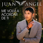 Me Volvi A Acordar De Ti (Cd Single) Juan Angel