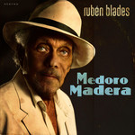 Medoro Madera Ruben Blades, Roberto Delgado & Orquesta