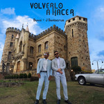 Volverlo A Hacer (Featuring J Santacruz) (Cd Single) Buxxi