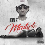 Mentirte (Cd Single) Jon Z