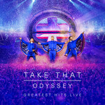 Odyssey: Greatest Hits Live Take That