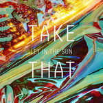 Let In The Sun (Cd Single) Take That