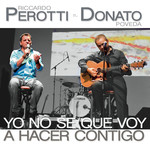Yo No Se Que Voy A Hacer Contigo (Featuring Donato Poveda) (Cd Single) Riccardo Perotti