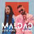 Caratula frontal de Maldad (Featuring Maluma) (Cd Single) Steve Aoki