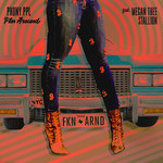 Fkn Around (Featuring Megan Thee Stallion) (Cd Single) Phony Ppl