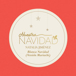 Blanca Navidad (Version Mariachi) (Cd Single) Natalia Jimenez
