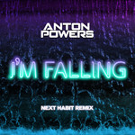 I'm Falling (Next Habit Edit) (Cd Single) Anton Powers
