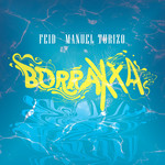 Borraxxa (Featuring Manuel Turizo) (Cd Single) Feid