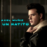 Un Ratito (Cd Single) Axel Muiz