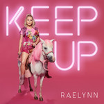 Keep Up (Cd Single) Raelynn