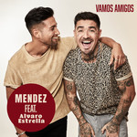 Vamos Amigos (Featuring Alvaro Estrella) (Cd Single) Dj Mendez