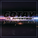 Ya No Quiere (Cd Single) Gotay El Autentiko