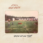 Grew Up On That (Cd Single) High Valley