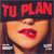 Caratula frontal de Tu Plan (Featuring Lexy El Duro) (Cd Single) Carlitos Rossy