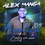 Argentina 2019: Exitos En Vivo Alex Manga