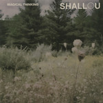 Magical Thinking Shallou